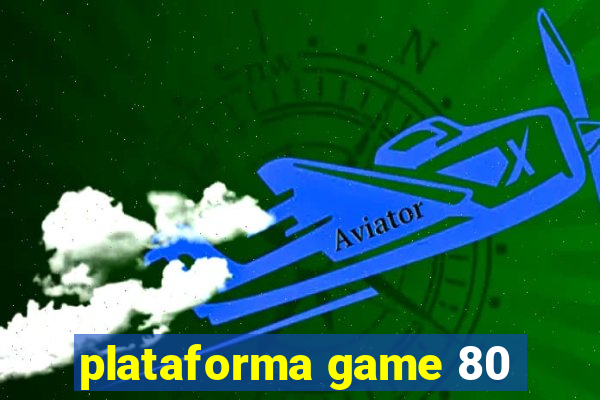 plataforma game 80